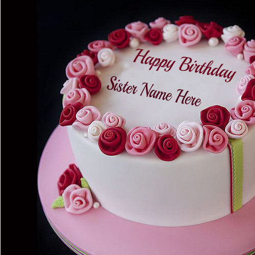 Write Name On Rose Birthady Cake For Sister